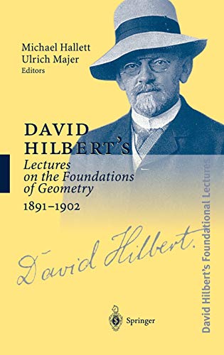 David Hilbert's Lectures on the Foundations of Geometry, 1891-1902