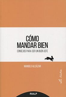 Cómo mandar bien (La Liebre)