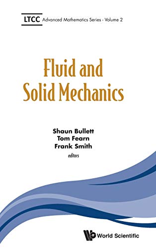 Fluid and Solid Mechanics (Ltcc Advanced Mathematics, Band 2)