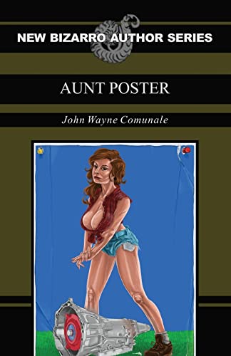 Comunale, John Wayne Aunt Poster (New Bizarro Author Series)