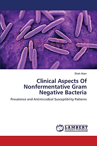 Clinical Aspects Of Nonfermentative Gram Negative Bacteria: Prevalence and Antimicrobial Susceptibility Patterns
