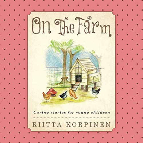 On The Farm: Caring Stories for Young Children