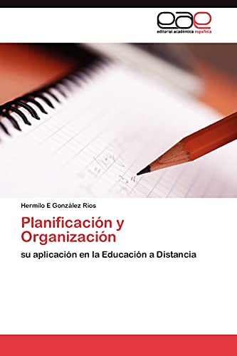 Planificación y Organización: su aplicación en la Educación a Distancia