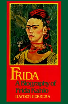 Frida, a Biography of Frida Kahlo