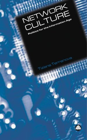 Tiziana Terranova Network Culture, Politics For The Information Age