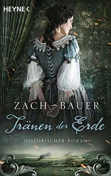 Tränen der Erde: Historischer Roman