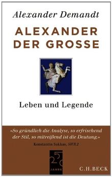 Alexander der Große: Leben und Legende