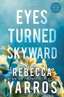Eyes Turned Skyward (Flight and Glory, 2, Band 2)