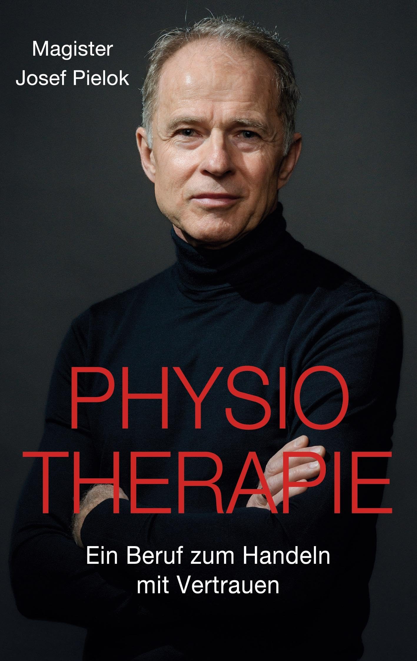 Physiotherapie: Ein Beruf zum Handeln mit Vertrauen