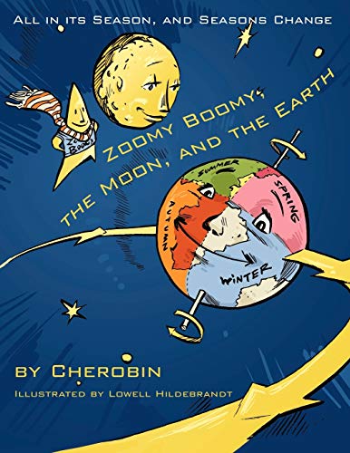 Zoomy Boomy, the Moon, and the Earth: All in Its Season, and Seasons Change