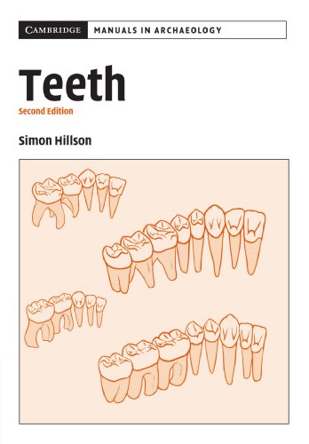 Teeth Second Edition (Cambridge Manuals in Archaeology)