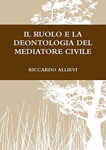 Il Ruolo E La Deontologia Del Mediatore Civile