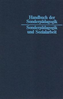 Handbuch der Sonderpädagogik, in 12 Bdn., Bd.10, Sonderpädagogik und Sozialarbeit
