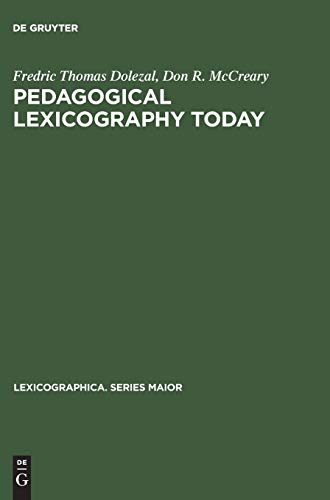 Pedagogical Lexicography Today: A Critical Bibliography on Learners' Dictionaries with Special Emphasis on Language Learners and Dictionary Users (Lexicographica. Series Maior, Band 96)