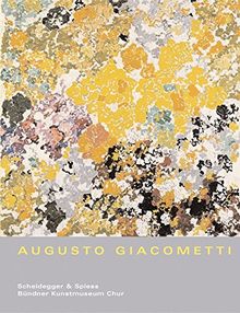 Augusto Giacometti: Wege zur Abstraktion