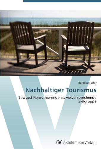 Nachhaltiger Tourismus: Bewusst Konsumierende als vielversprechende Zielgruppe