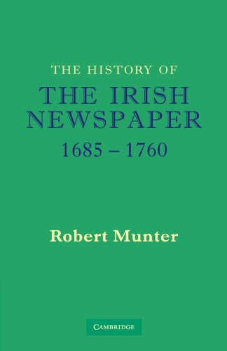 The History of the Irish Newspaper 1685-1760