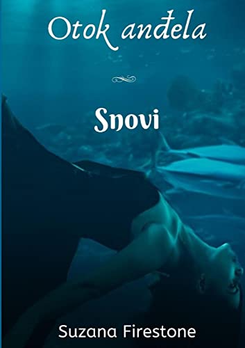 Snovi; Otok anđela #3