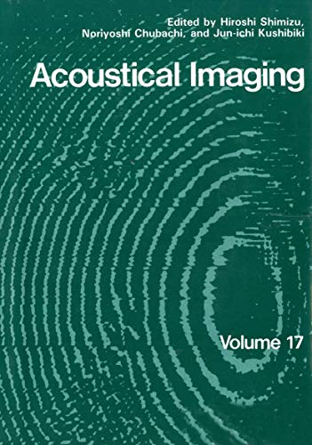 Acoustical Imaging (Acoustical Imaging, 17, Band 17)