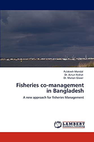 Fisheries co-management in Bangladesh: A new approach for fisheries Management
