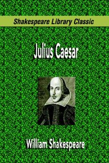 Julius Caesar (Shakespeare Library Classic)