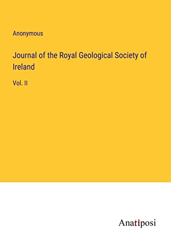 Journal of the Royal Geological Society of Ireland: Vol. II