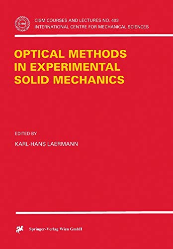 Optical Methods in Experimental Solid Mechanics (CISM International Centre for Mechanical Sciences, 403, Band 403)