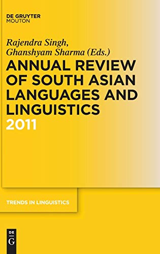 Annual Review of South Asian Languages and Linguistics: 2011 (Trends in Linguistics. Studies and Monographs [TiLSM], 241, Band 241)