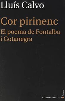 Cor pirinenc: El poema de Fontalba i Gotanegra (La Fosca, Band 56)