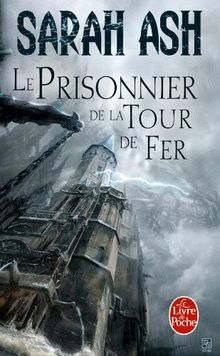 Les larmes d'Artamon. Vol. 2. Le prisonnier de la tour de fer