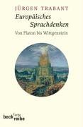 Europäisches Sprachdenken: Von Platon bis Wittgenstein