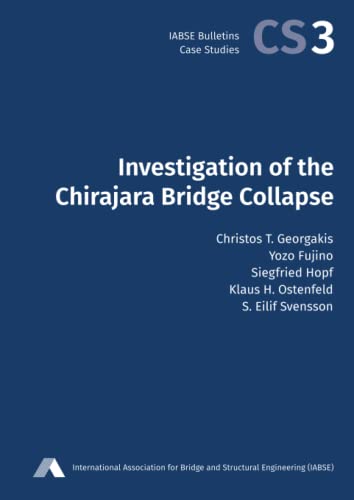 Investigation of the Chirajara Bridge Collapse (IABSE Bulletins - Case Studies, Band 3)