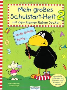 Mein großes Schulstart-Heft 2 mit dem kleinen Raben Socke