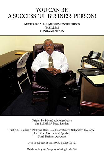 You Can Be a Successful Business Person!: Micro, Small & Medium Enterprises (Msmes) Fundamentals