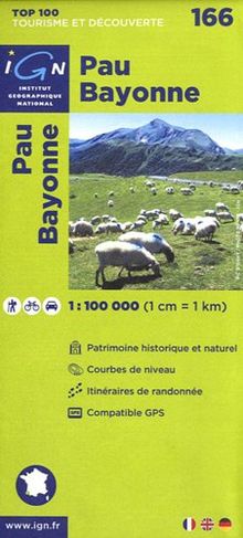 IGN 1 : 100 000 Pau Bayonne: Top 100 Tourisme et Découverte. Patrimoine historique et naturel/Courbes de niveau/Routes et chemins/Itinéaires de randonnée/Compatible GPS (Ign Map)