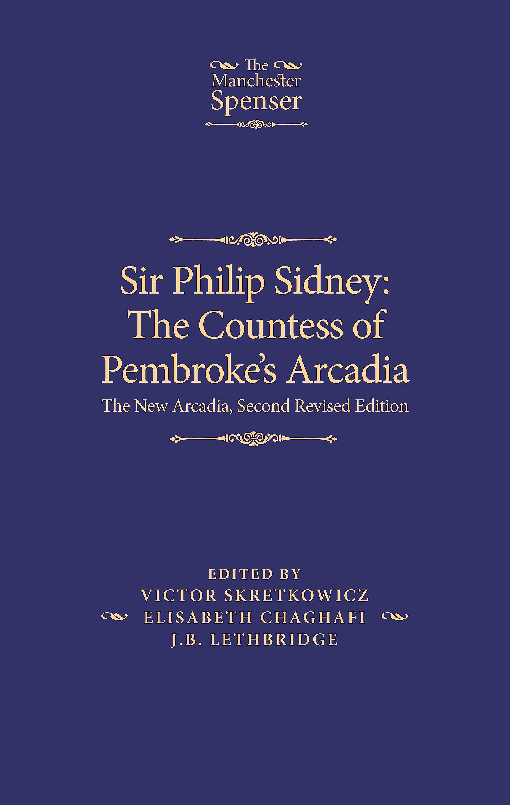 Sir Philip Sidney: The Countess of Pembroke's Arcadia : The New Arcadia, Second Revised Edition (Manchester Spenser)