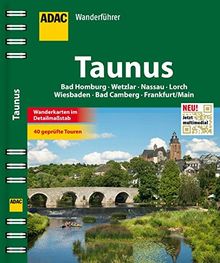 ADAC Wanderführer Taunus inklusive Gratis Tour App: Wetzlar Nassau Bad Ems Wiesbaden Bad Homburg Frankfurt am Main