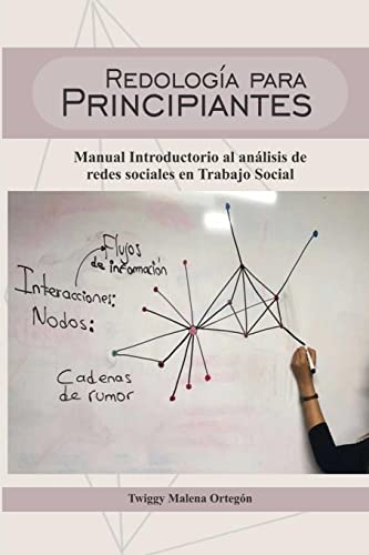 Redología para Principiantes: Manual Introductorio al análisis de redes sociales en Trabajo Social