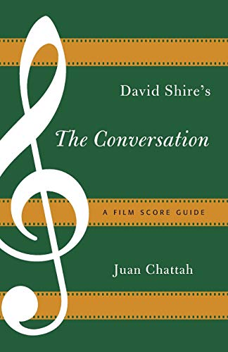 David Shire's The Conversation: A Film Score Guide (Film Score Guides, 16, Band 16)