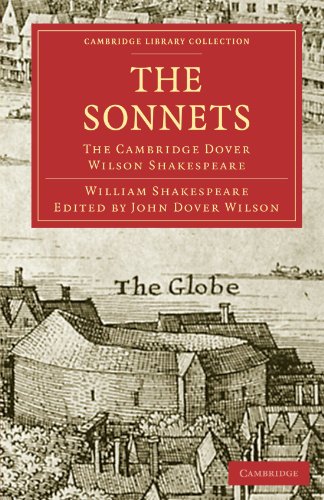 William Shakespeare The Sonnets, The Cambridge Dover Wilson Shakespeare (Cambridge Library Collection - Shakespeare And Renaissance Drama, Band 31)