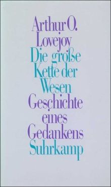 Die große Kette der Wesen: Geschichte eines Gedankens