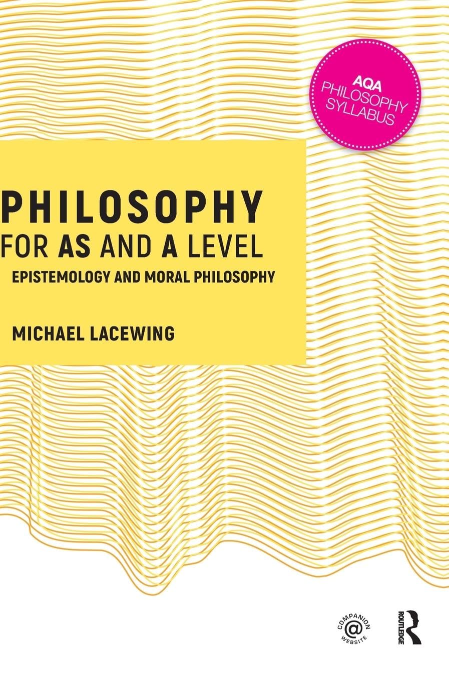 Philosophy for AS and A Level: Epistemology and Moral Philosophy