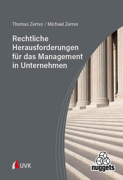 Zerres, Thomas: Rechtliche Herausforderungen für das Management in Unternehmen