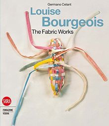 Louise Bourgeois The Fabric Works