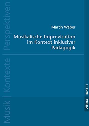 Musikalische Improvisation (Musik Kontexte Perspektiven)