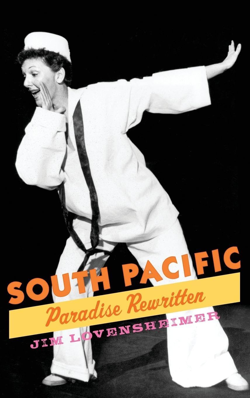 South Pacific: Paradise Rewritten (Broadway Legacies)