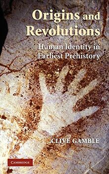 Origins and Revolutions: Human Identity in Earliest Prehistory von Gamble, Clive | Buch | Zustand gut