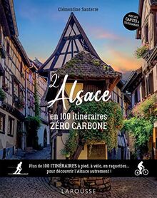 L'Alsace en 100 itinéraires zéro carbone de PIOLET, Hughes | Livre | état bon