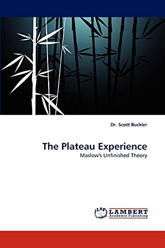 The Plateau Experience: Maslow's Unfinished Theory