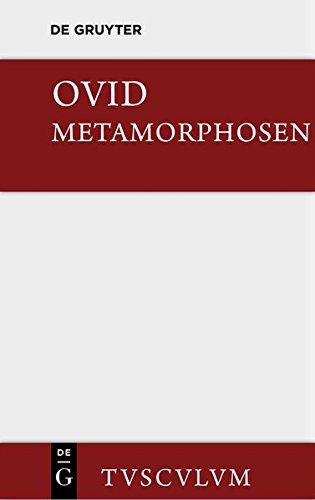 Metamorphosen: Lateinisch - deutsch (Sammlung Tusculum)